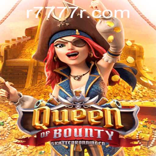 Discover the Thrills of QueenofBounty with Keyword R7777